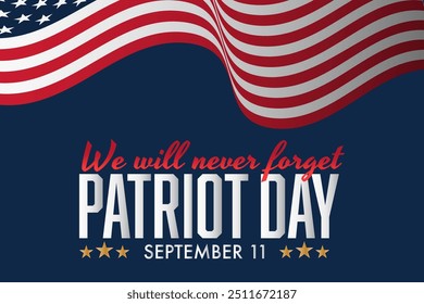 September 11. Patriot day. We will never forget. Vector background with red and white gradient text, flag, stars, stripes. Modern flat illustration.