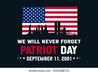 September 11th 911 Patriot Day Memorial - amerikanische Flagge, Twin Towers, NYC Skyline, We Will Never Forget, USA Erinnerung, Tribute Illustration für Patriotismus.