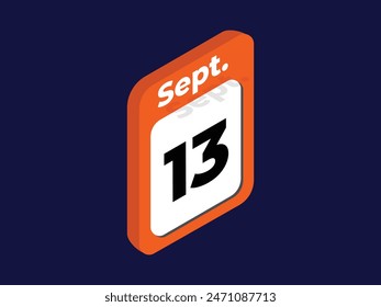 September 13- Calendar day icon vector illustration. Calendar days sign in Isometric style.