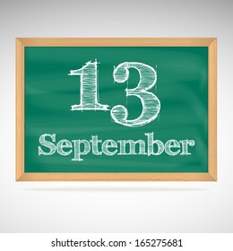 September 13, inscription in chalk on a blackboard, day calendar, school board, date