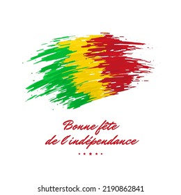 September 22, independence day mali, vector template. Mali flag painted with brush strokes on a light background. National holiday. Greeting card. Translation: Happy Independence Day