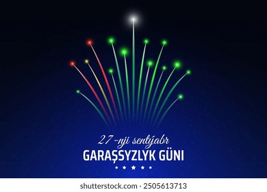 September 27 turkmenistan independence day, turkmen fireworks on dark sky background. Fireworks, flag. National holiday turkmenistan. Greeting card. Vector. Translation September 27th Independence Day