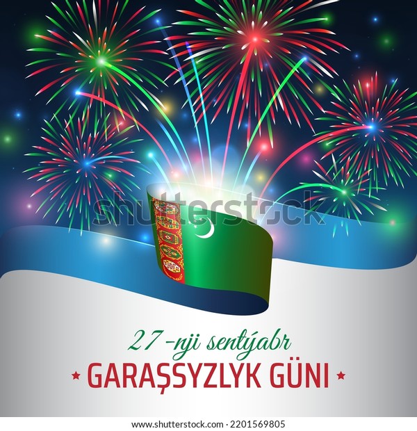 September 27, turkmenistan independence day, Template\
with turkmen flag, fireworks on night sky background. Turkmenistan\
holiday. Greeting card. Vector. Translation September 27th is\
Independence Day