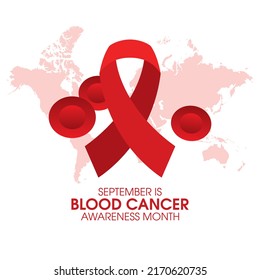 September Is Blood Cancer Awareness Month Vector. Red Awareness Ribbon, Red Blood Cells And World Map Silhouette Icon Vector. Important Day