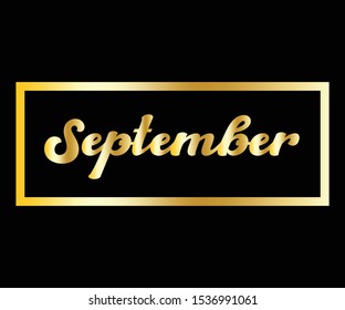 September for the calendar. phrases for banners, leaflets, greeting cards, calendars. September month illustration with gold color.