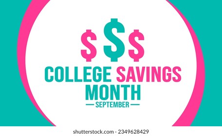 September is College Savings Month background template. Holiday concept. background, banner, placard, card, and poster design template with text inscription and standard color. vector illustration.