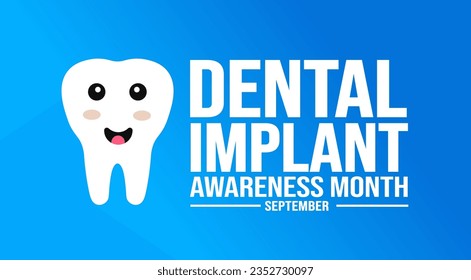 September is Dental Implant Awareness Month background template. Holiday concept. use to background, banner, placard, card, and poster design template with text inscription and standard color.