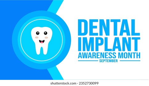 September is Dental Implant Awareness Month background template. Holiday concept. use to background, banner, placard, card, and poster design template with text inscription and standard color.
