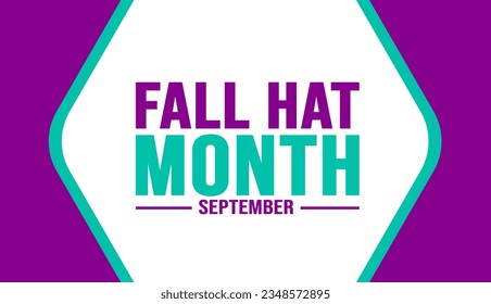 September is Fall Hat Month background template. Holiday concept. background, banner, placard, card, and poster design template with text inscription and standard color. vector illustration.