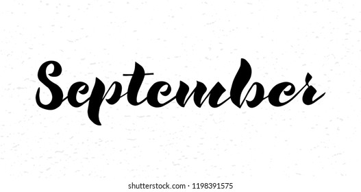  September – hand drawn brush typography. For banner, card, calendar, invitation, poster, postcard, advertising. Vector illustration on textured background.