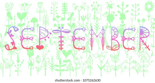 September - hand drawn lettering vegetative . Perfect brush typography for cards, poster, t-shirt, invitations. Vector illustration.