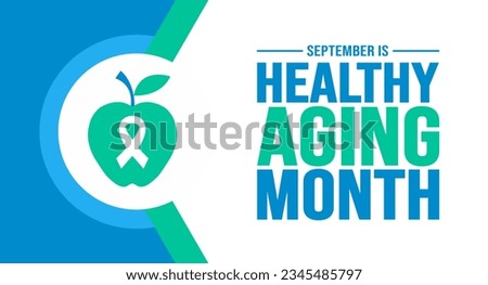 September is Healthy Aging Month background template. Holiday concept. background, banner, placard, card, and poster design template with text inscription and standard color. vector illustration. Foto stock © 