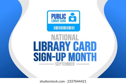 September is Library Card Sign up Month background template. Holiday concept. background, banner, placard, card, and poster design template with text inscription and standard color. vector