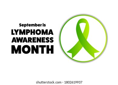 September is Lymphoma Awareness Month. Template for background, banner, card, poster with text inscription. Vector EPS10 illustration