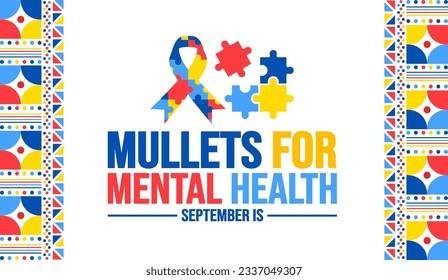 September is Mullets For Mental Health Month background template. Holiday concept. background, banner, placard, card, and poster design template with text inscription and standard color. vector