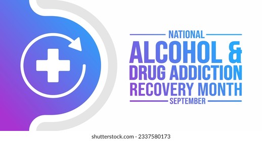 September is National Alcohol  Drug Addiction Recovery Month background template. Holiday concept. background, banner, placard, card, and poster design template with text inscription.