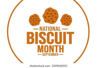 September is National Biscuit Month background template. Holiday concept. background, banner, placard, card, and poster design template with text inscription and standard color. vector illustration.