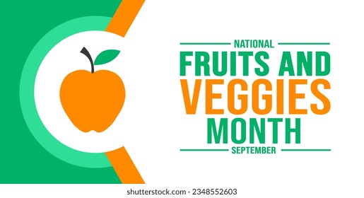 September is National Fruits and Veggies Month background template. Holiday concept. background, banner, placard, card, and poster design template with text inscription and standard color. vector