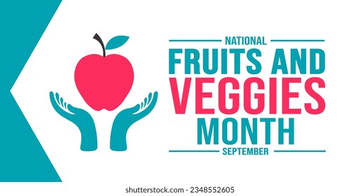 September is National Fruits and Veggies Month background template. Holiday concept. background, banner, placard, card, and poster design template with text inscription and standard color. vector