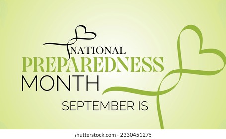 September is National preparedness month (NPM),to raise awareness about the importance of preparing for disasters and emergencies that could happen at any time. 