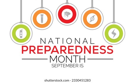 September is National preparedness month (NPM),to raise awareness about the importance of preparing for disasters and emergencies that could happen at any time. 