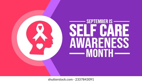 September is National Self Care Awareness Month background template. Holiday concept. background, banner, placard, card, and poster design template with text inscription and standard color. vector