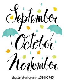 September, October, November