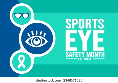 September is Sports Eye Safety Month background template. Holiday concept. background, banner, placard, card, and poster design template with text inscription and standard color. vector illustration.