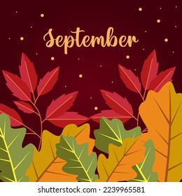 September text. Hand lettering typography with bright autumn leaves. Vector illustration as poster, postcard, greeting card, invitation template.