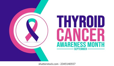 September is Thyroid Cancer Awareness Month background template. Holiday concept. background, banner, placard, card, and poster design template with text inscription and standard color. vector