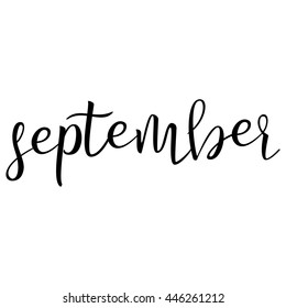 September. Typographic Design. Black Hand Lettering Text Isolated on White Background. For Housewarming Posters, Greeting Cards, Home Decorations, Business Presentation. Vector illustration
