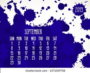 September year 2019 vector monthly calendar. Week starting from Sunday. Hand drawn dark blue paint splatter artsy design over white background.