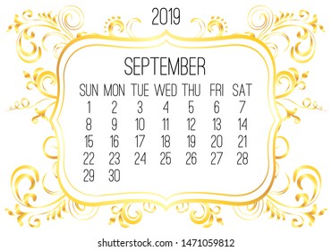 September year 2019 vector monthly calendar. Week starting from Sunday. Victorian ornate golden frame design over white background.