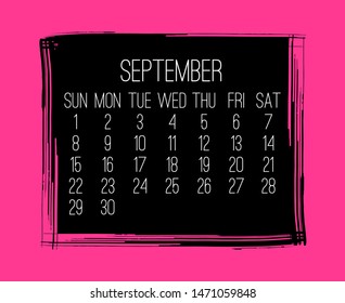 September year 2019 vector monthly modern calendar. Week starting from Sunday. Contemporary hand drawn brush stroke frame design in hot pink and black.