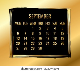 September year 2021 vector monthly golden frame modern calendar. Week starting from Monday. Contemporary gold brush stroke design over black.
