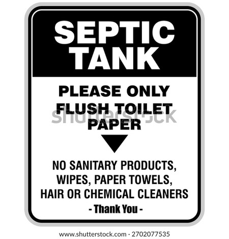 Septic Tank, Please only flush toilet paper. Sign or sticker information vector