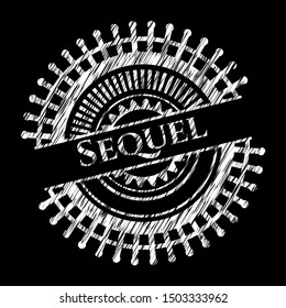 Sequel chalkboard emblem written on a blackboard. Vector Illustration. Detailed.