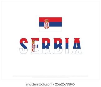 SERBIA flag Typography with flag on a white background, Vector design of SERBIA flag typography, Flag of Serbia, National Day Design, SERBIA Day design