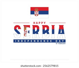 SERBIA Independence Day vector design on a white background, Typographic Design of SERBIA Independence Day with National Flag, SERBIA flag typography, Serbia national day Design