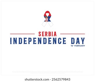 SERBIA Independence Day vector design on a white background, Typographic Design of SERBIA Independence Day, Independence Day of SERBIA with ribbon flag, Vector design of Serbia national day