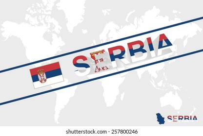 Serbia map flag and text illustration, on world map 