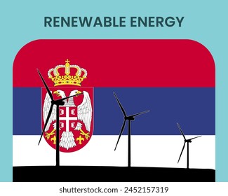 Serbia renewable energy, environmental and ecological energy idea, wind turbine with Serbia flag, electrical industry, alternative solar power