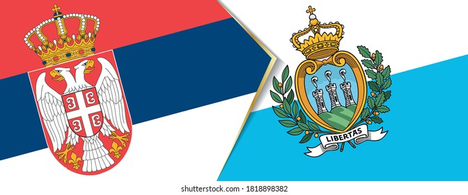 Serbia and San Marino flags, two vector flags symbol of relationship or confrontation.
