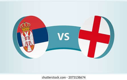 Serbia versus England, team sports competition concept. Round flag of countries.