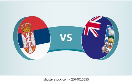 Serbia versus Falkland Islands, team sports competition concept. Round flag of countries.