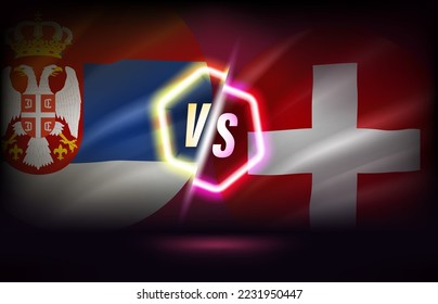Serbia versus Switzerland game score table template. 3d vector illustration with neon effect