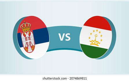 Serbia versus Tajikistan, team sports competition concept. Round flag of countries.