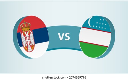 Serbia versus Uzbekistan, team sports competition concept. Round flag of countries.