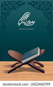 A serene Ramadan greeting design featuring Arabic calligraphy with the text “Ramadan Kareem,” and an open Quran resting on a wooden stand against a decorative teal background. Happy Ramadan Islamic creative background for poster, card . rehal with Quran concept.Islamic background 