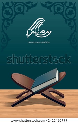 A serene Ramadan greeting design featuring Arabic calligraphy with the text “Ramadan Kareem,” and an open Quran resting on a wooden stand against a decorative teal background. Happy Ramadan Islamic creative background for poster, card . rehal with Quran concept.Islamic background 